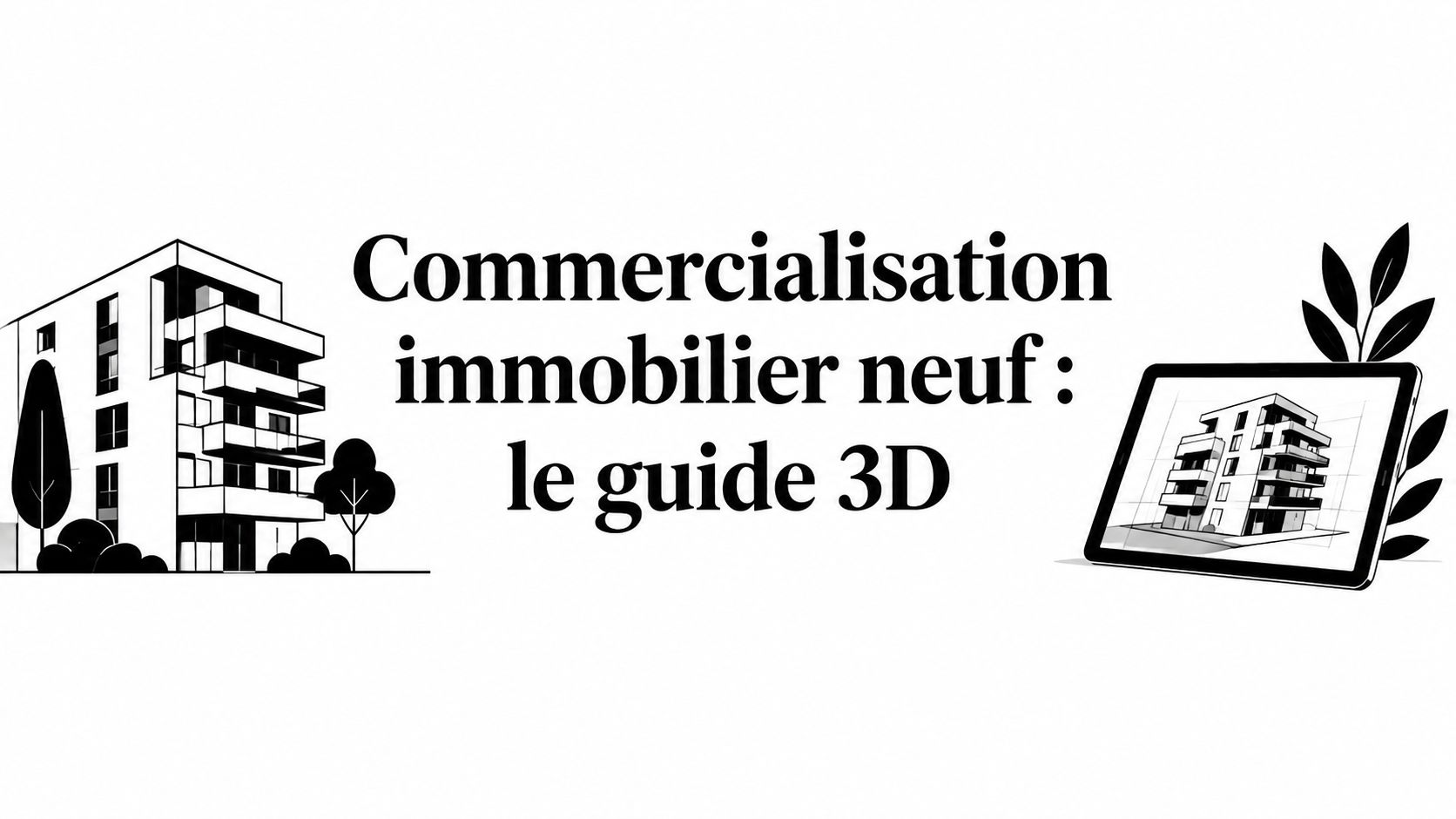 Illustration de l’article commercialisation-immobilier-neuf