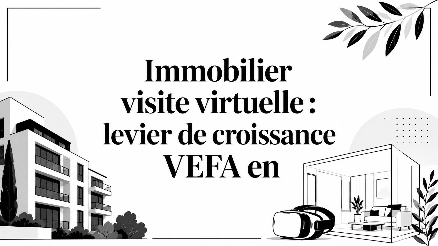Illustration de l’article immobilier-visite-virtuelle